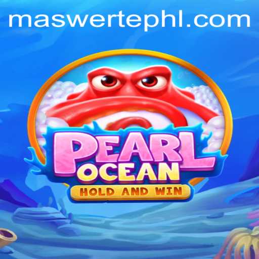 Dive into Adventure with PearlOcean: Explore the Thrilling World of MA SWERTE
